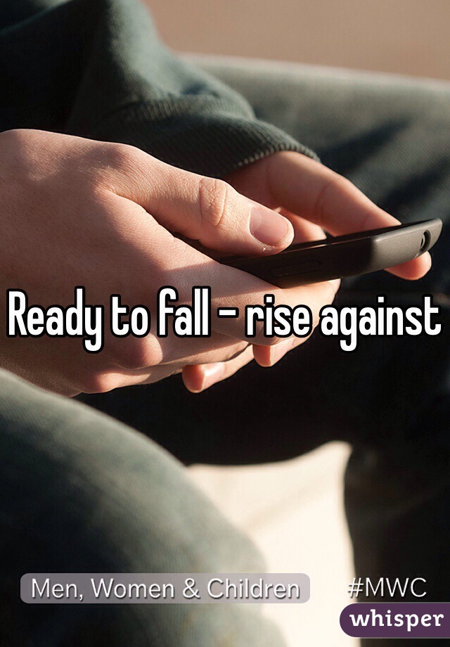 Ready to fall - rise against