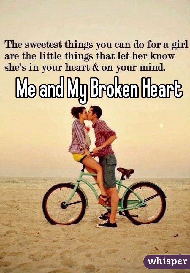 Me and My Broken Heart 