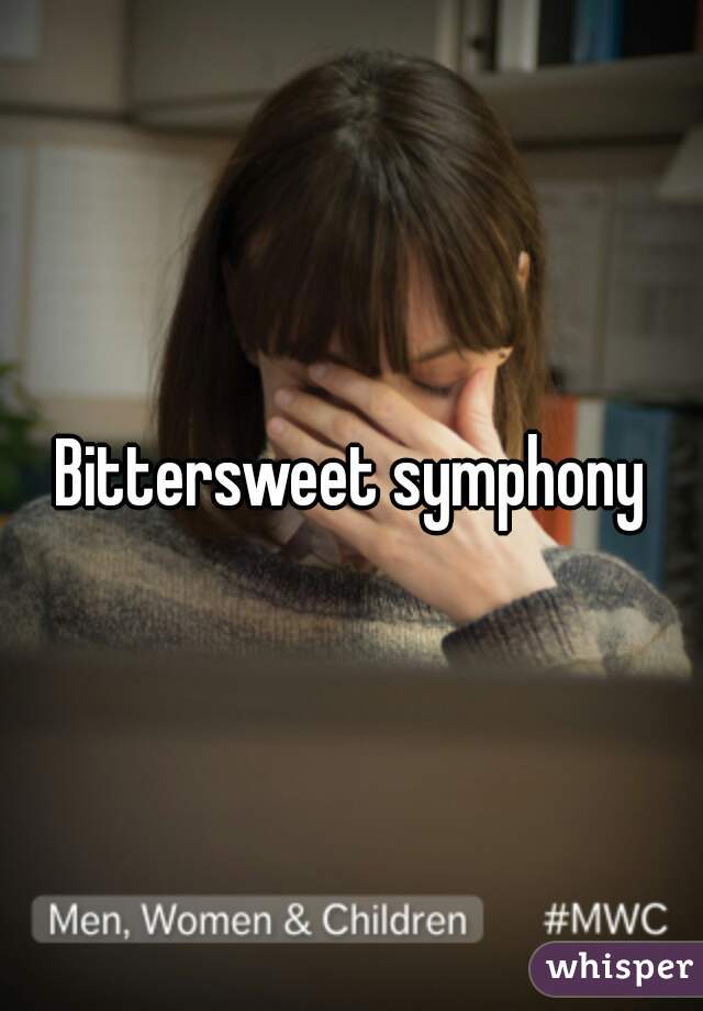 Bittersweet symphony