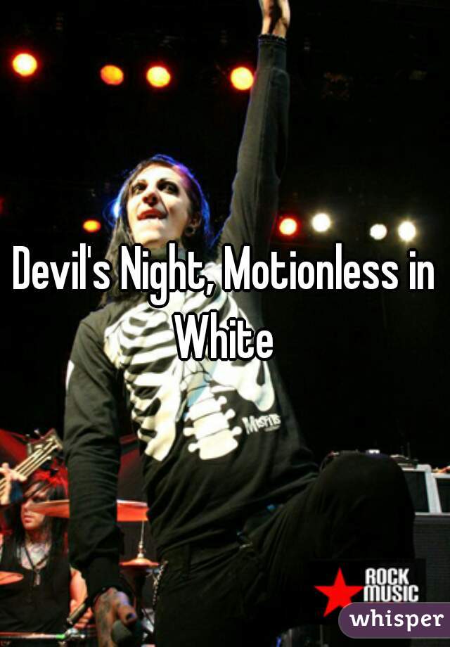 Devil's Night, Motionless in White 