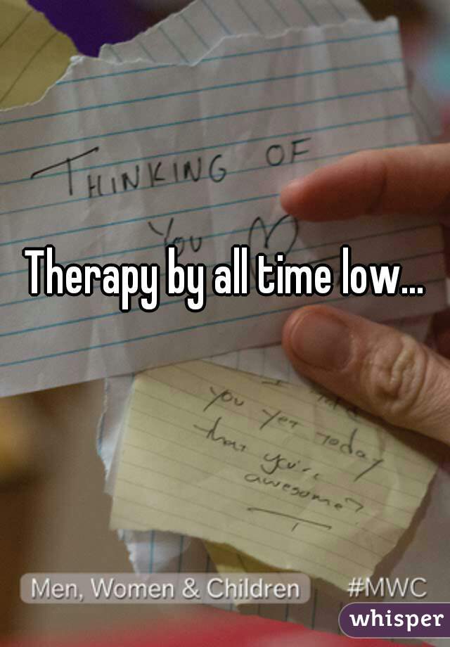 Therapy by all time low...