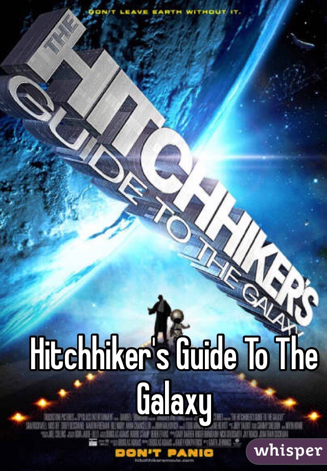 Hitchhiker's Guide To The Galaxy 