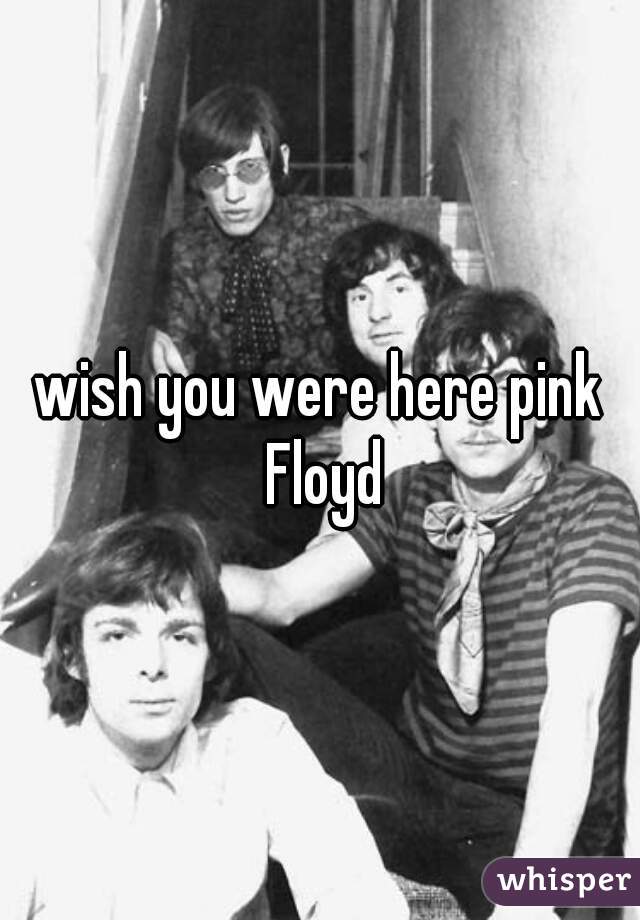 wish you were here pink Floyd