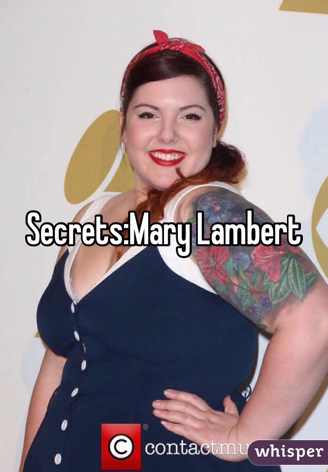 Secrets:Mary Lambert