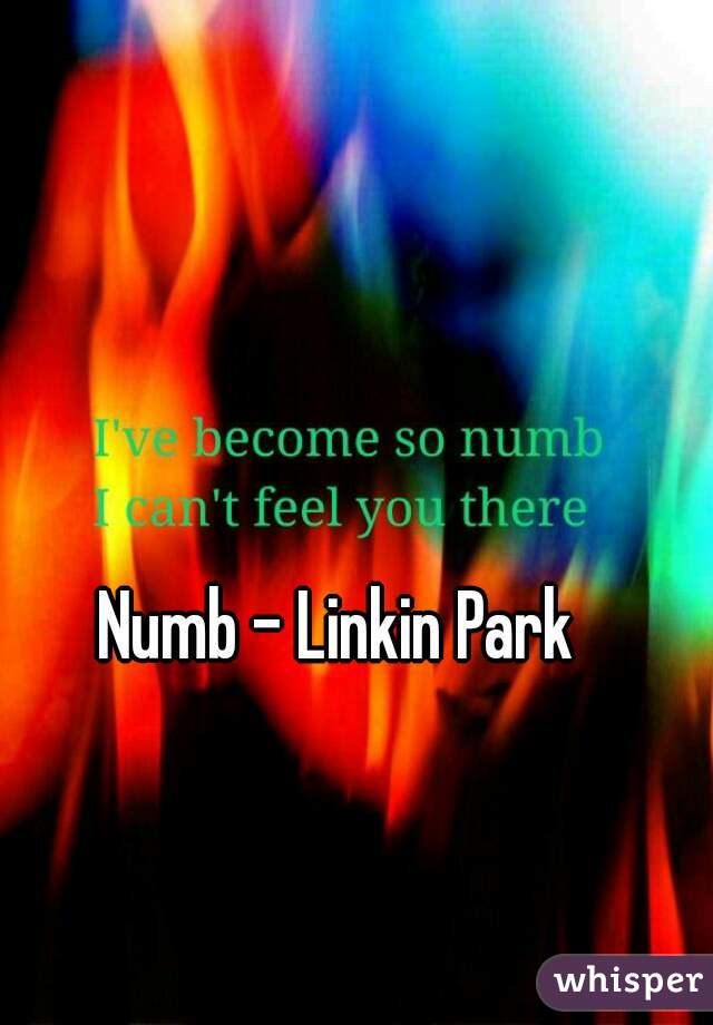 Numb - Linkin Park