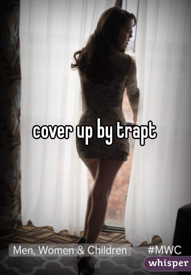 cover up by trapt