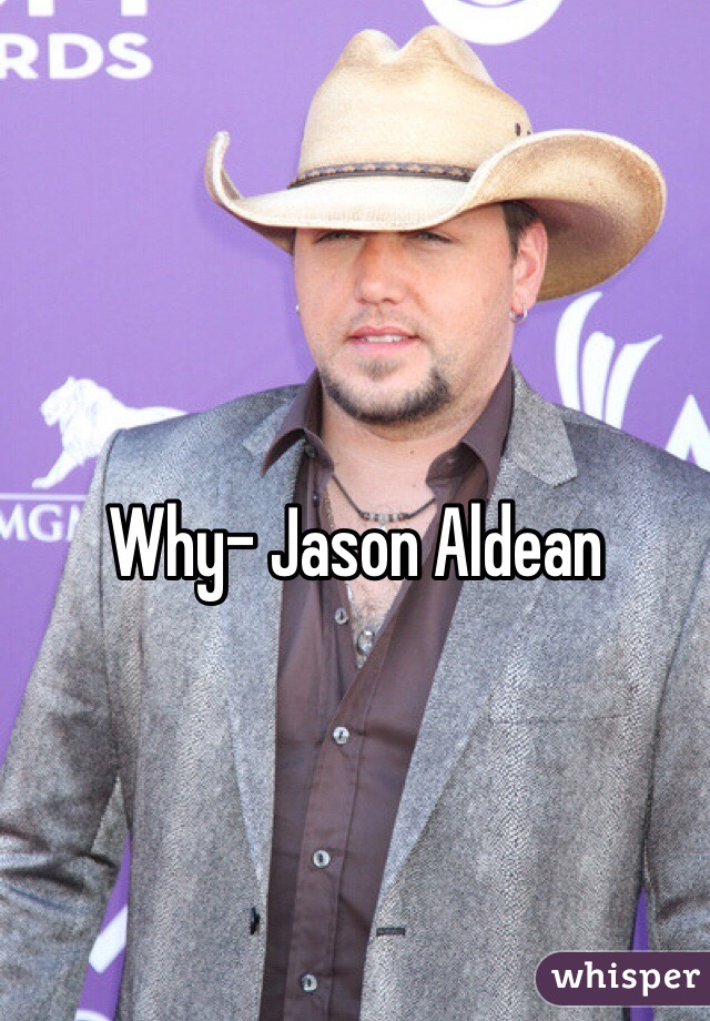 Why- Jason Aldean