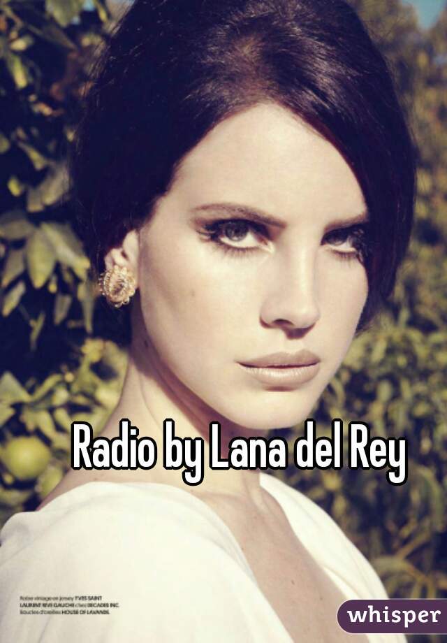 Radio by Lana del Rey 