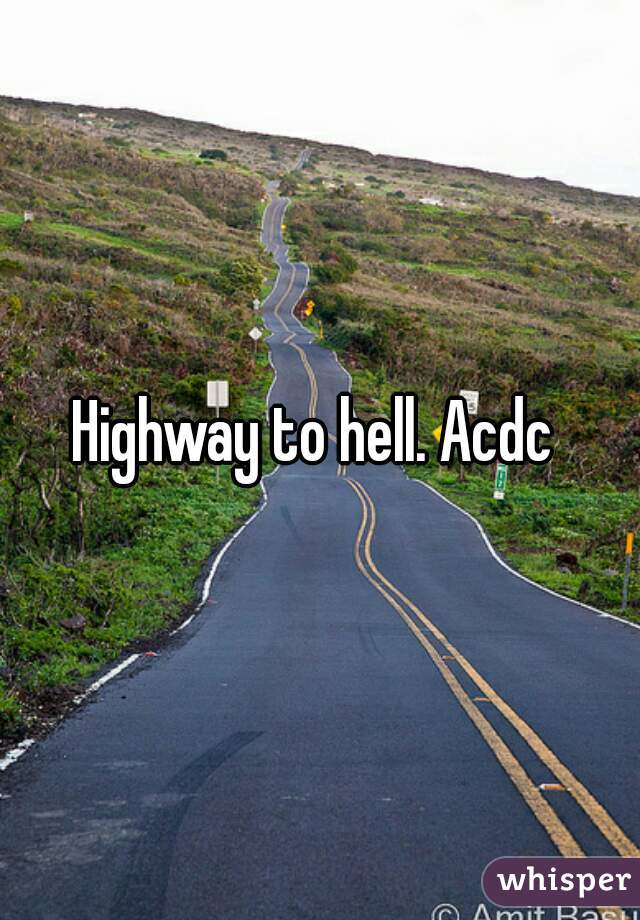 Highway to hell. Acdc 