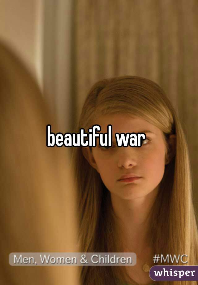 beautiful war 