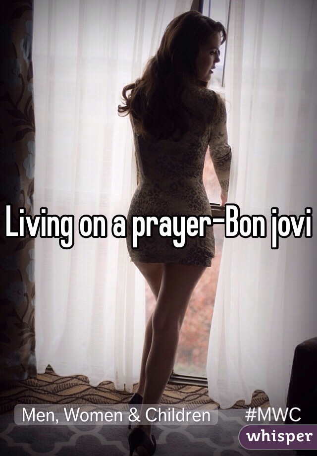 Living on a prayer-Bon jovi 