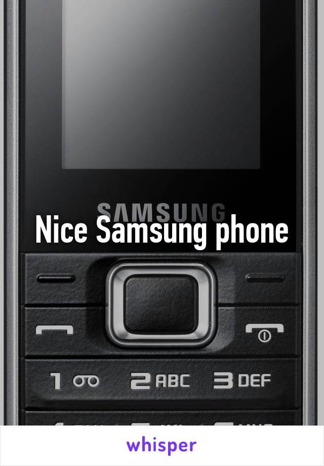 Nice Samsung phone