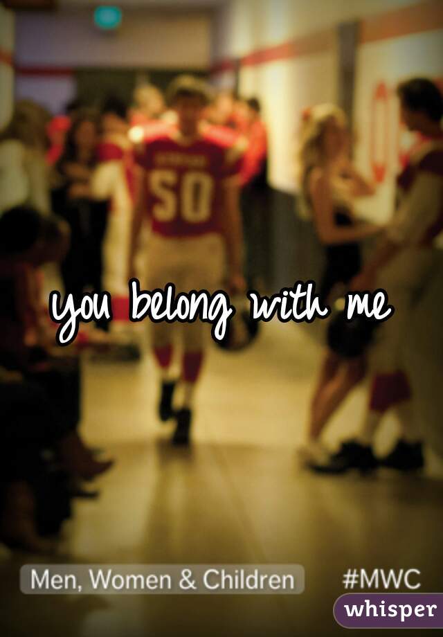 you belong with me