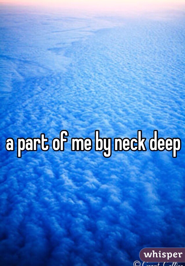 a part of me by neck deep 