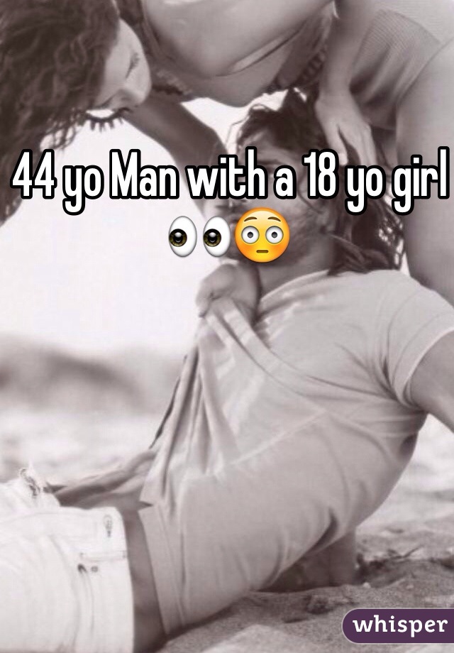 44 yo Man with a 18 yo girl 
👀😳
