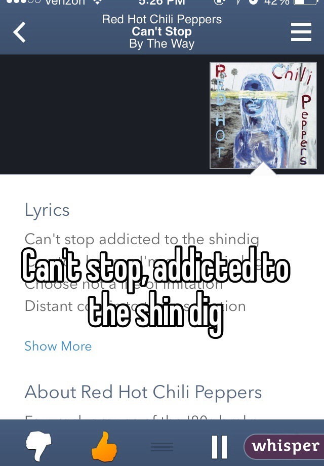 Can't stop, addicted to the shin dig