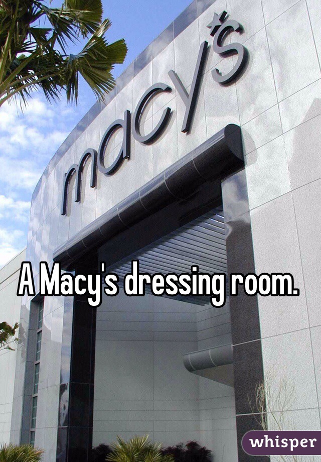 A Macy's dressing room.