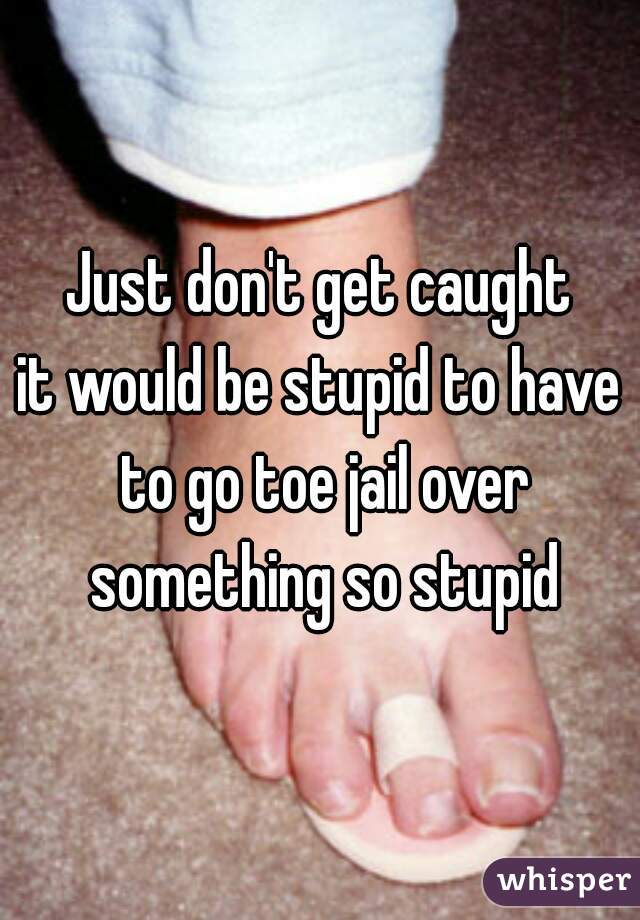 Just don't get caught
it would be stupid to have to go toe jail over something so stupid