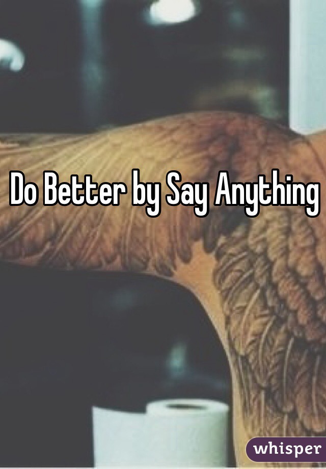 Do Better by Say Anything