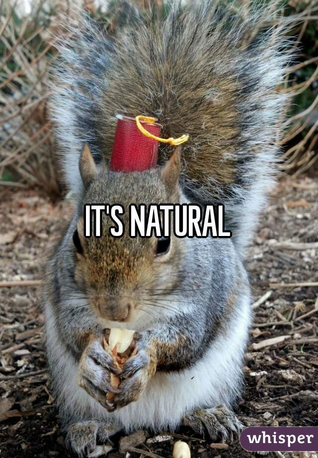 IT'S NATURAL