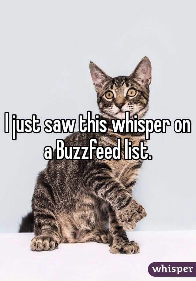 I just saw this whisper on a Buzzfeed list.