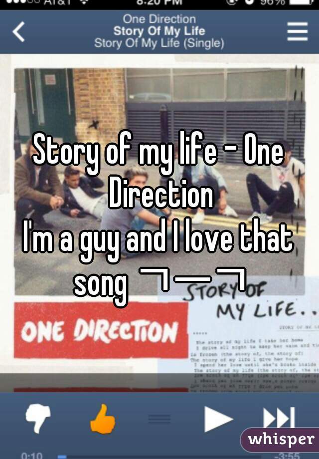 Story of my life - One Direction
I'm a guy and I love that song ㄱㅡㄱ