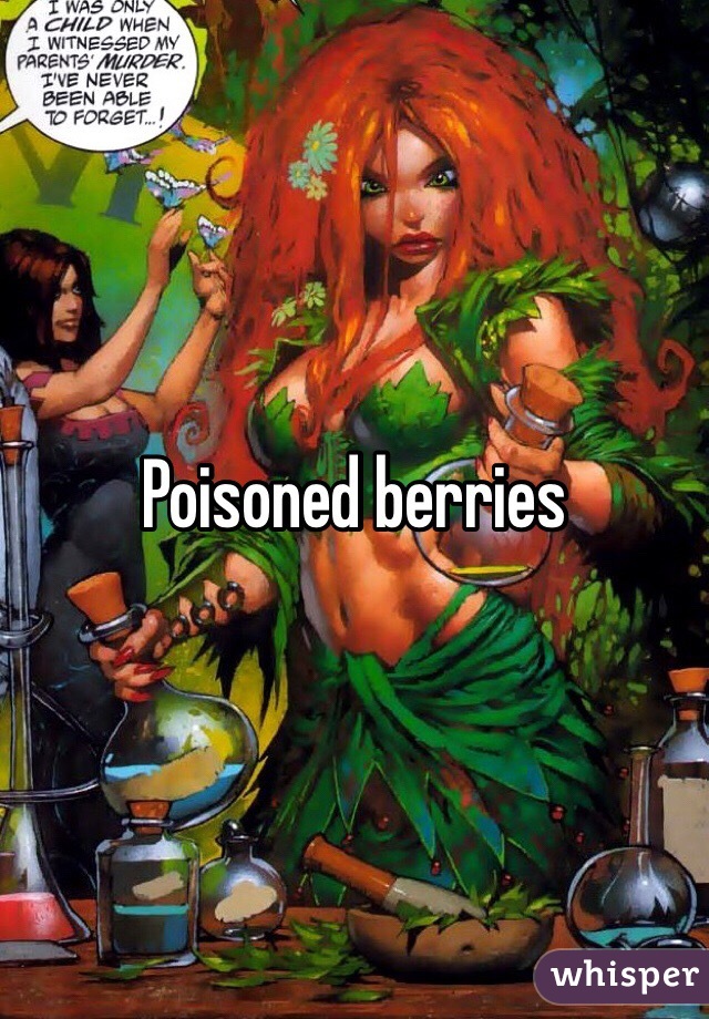 Poisoned berries