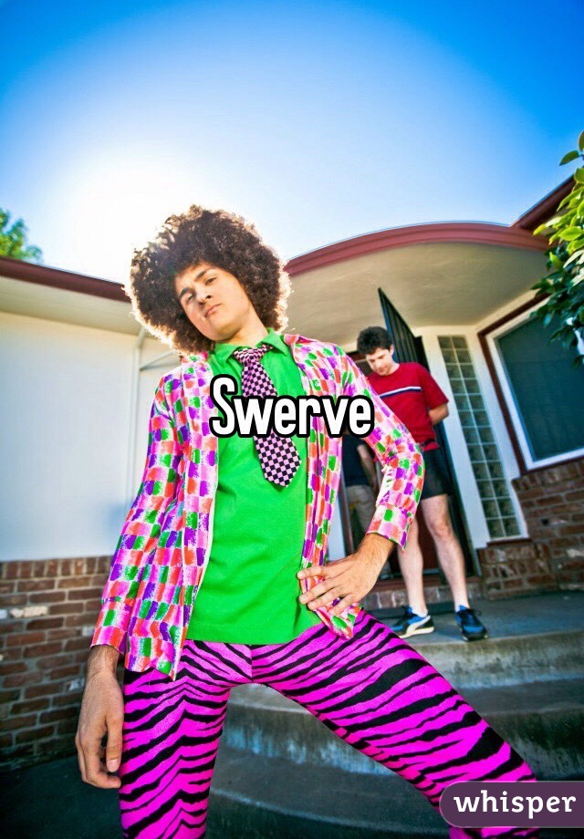 Swerve