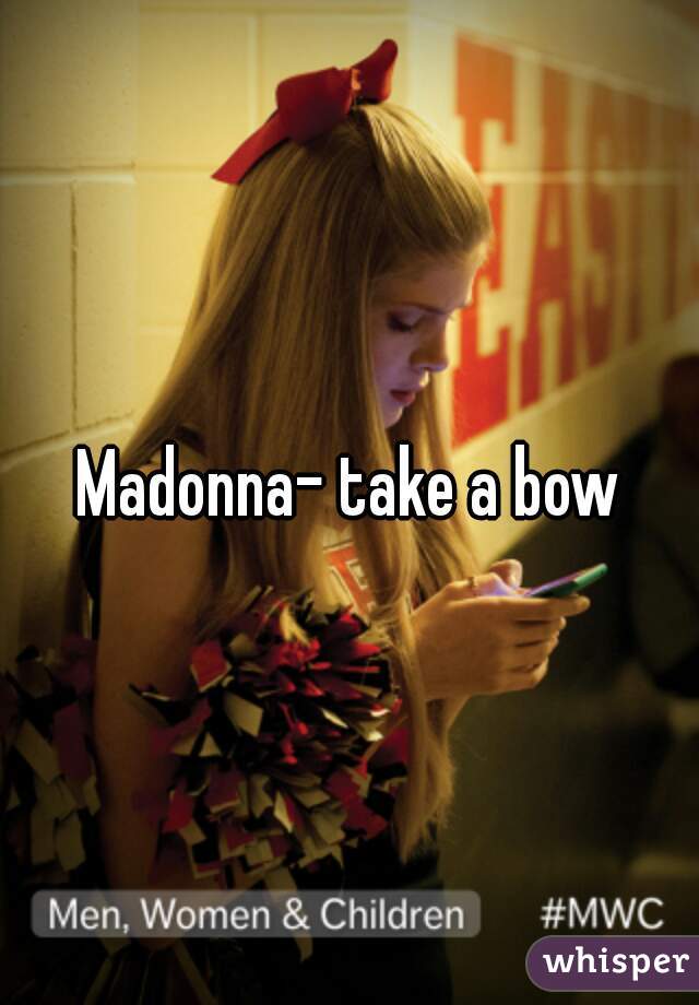 Madonna- take a bow