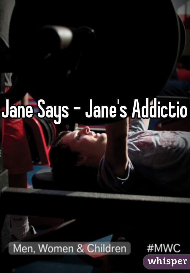 Jane Says - Jane's Addiction