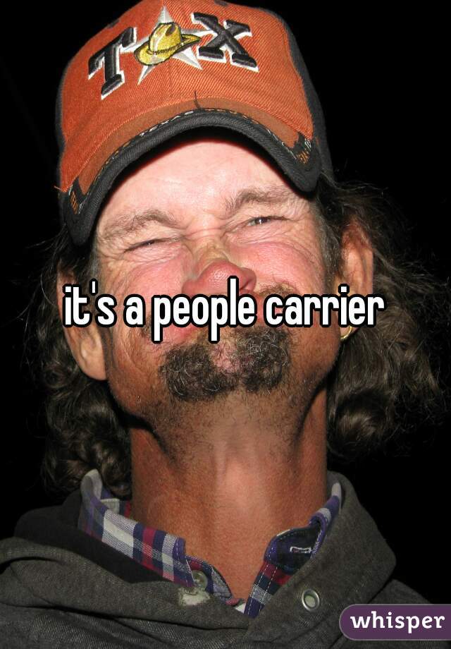 it's a people carrier