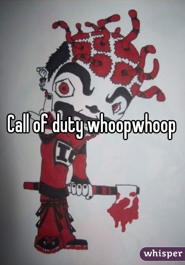 Call of duty whoopwhoop