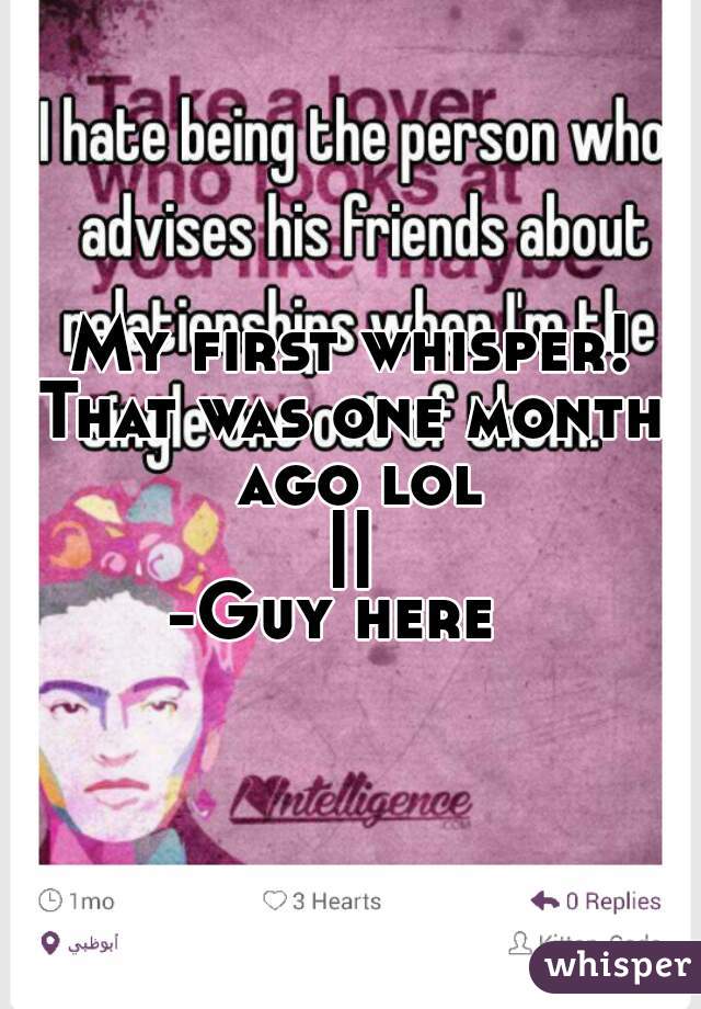 My first whisper!!
That was one month ago lol
||
-Guy here  
