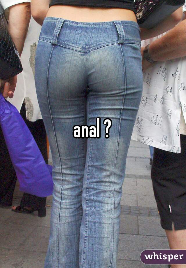anal ?