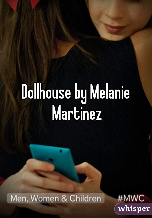 Dollhouse by Melanie Martinez