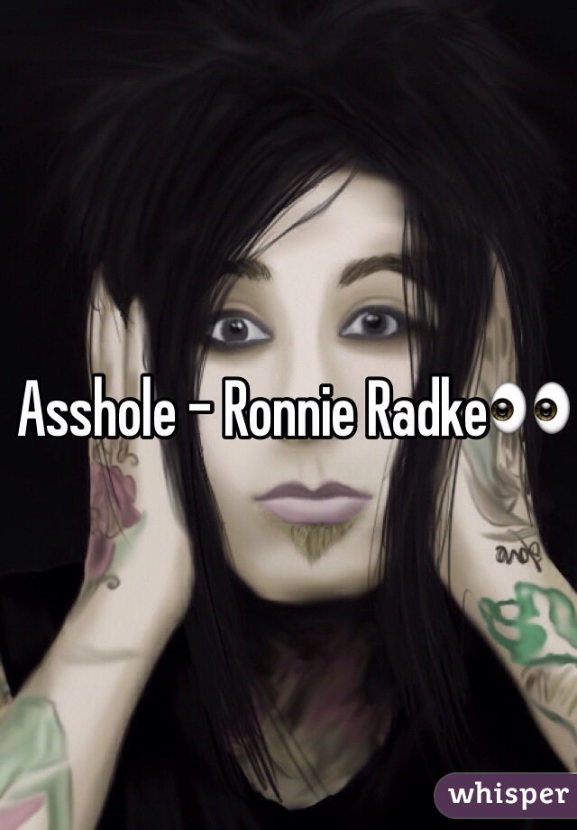 Asshole - Ronnie Radke👀