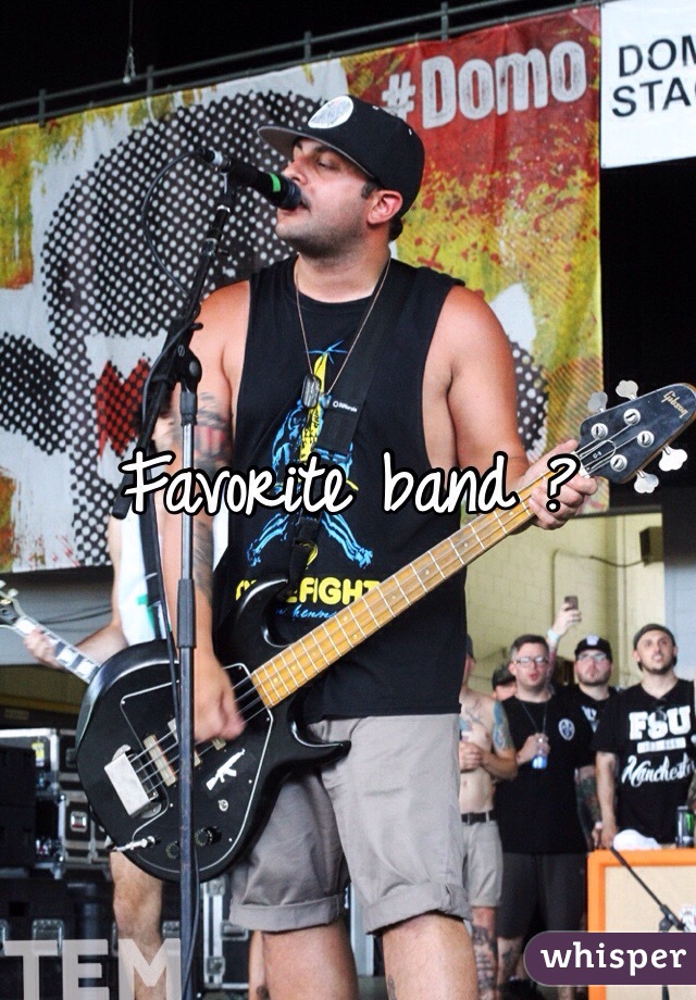 Favorite band ?