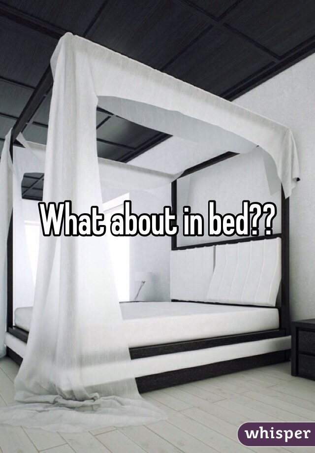 What about in bed??