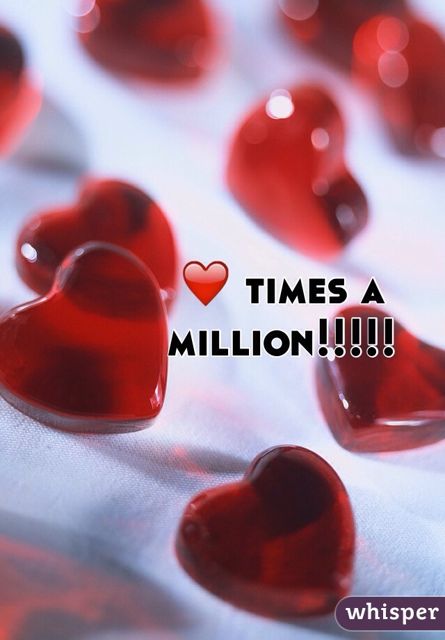 ❤️ times a million!!!!!