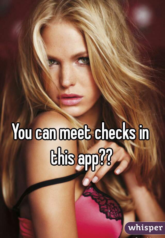You can meet checks in this app??