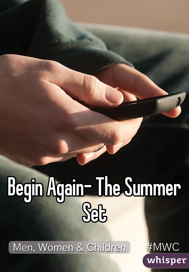 Begin Again- The Summer Set