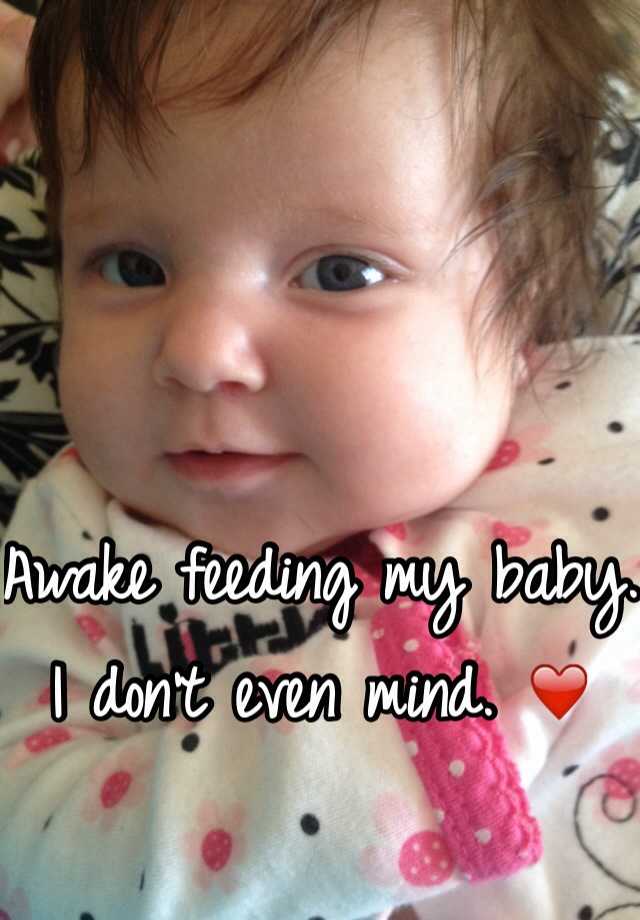 awake-feeding-my-baby-i-don-t-even-mind