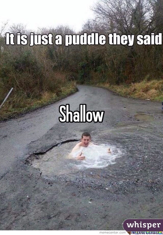 Shallow