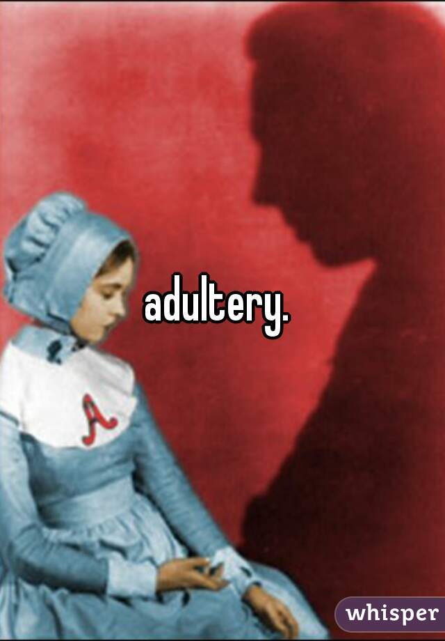 adultery. 