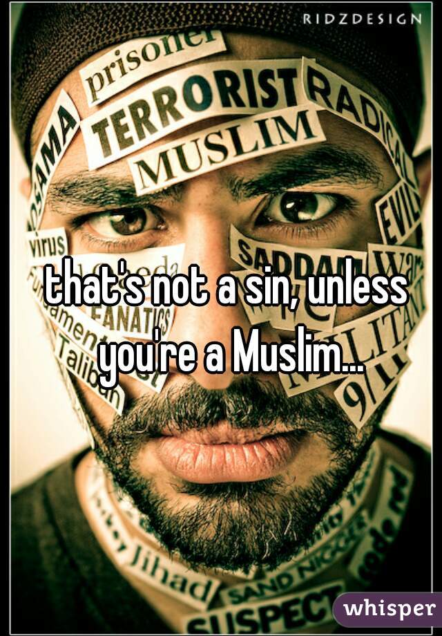 that's not a sin, unless you're a Muslim...