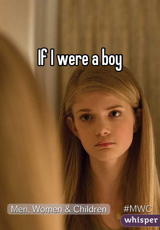 If I were a boy