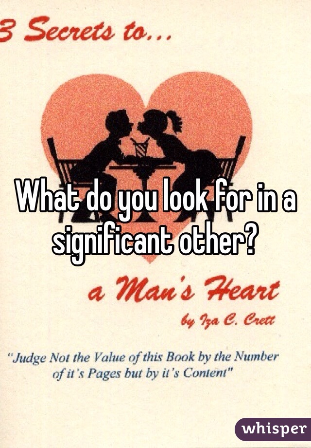 What do you look for in a significant other?
