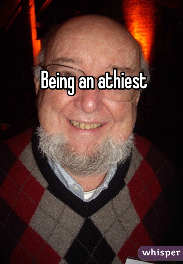 Being an athiest 