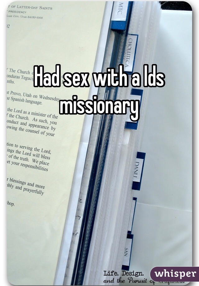 Had sex with a lds missionary 