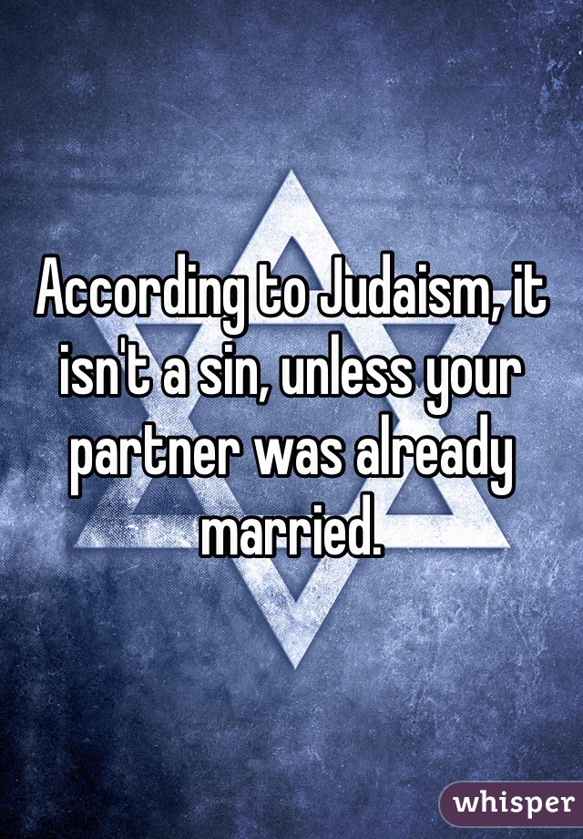 According to Judaism, it isn't a sin, unless your partner was already married. 